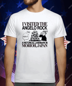 Yo Angelo I Visited The Angelo Rock A Historical Landmark In Morioh Japan T-Shirt