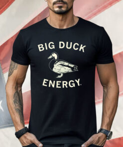 BIG DUCK ENERGY HEAVYWEIGHT Shirt