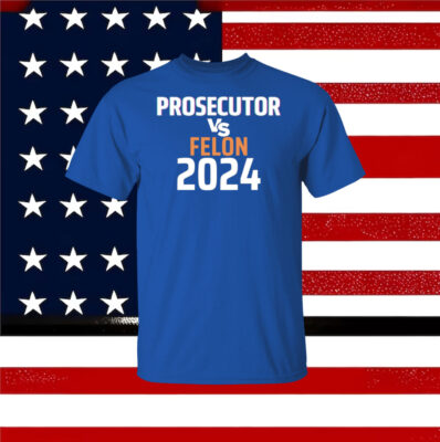 Kamala Harris Prosecutor Vs Felon 2024 Longsleeve