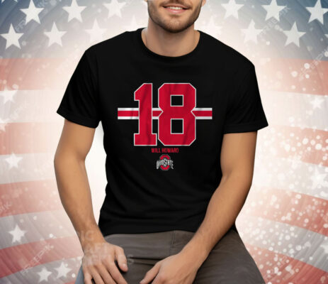 OHIO STATE FOOTBALL WILL HOWARD 18 Tee Shirt