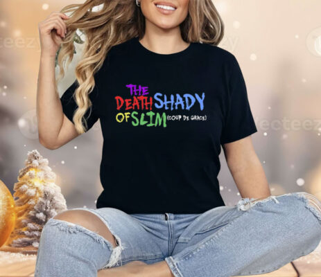 The Death Of Slim Shady Coup De Grace Shirt