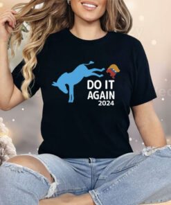 Democrats Do It Again 2024 Anti Trump Shirt