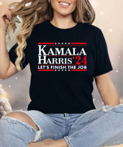 Kamala Harris ’24 Let’s Finish The Job Shirt