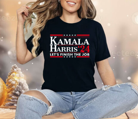 Kamala Harris '24 Let's Finish The Job Shirt