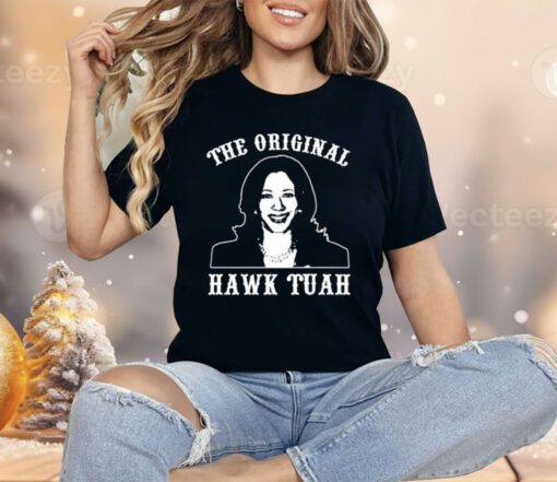 Kamala Harris The Original Hawk Tuah Shirt