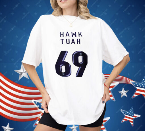 Hawk Tuah 69 Shirt