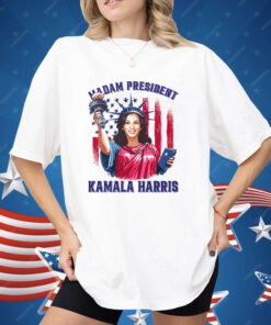 Madam President Kamala Harris Statue Of Liberty Shirt