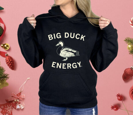 BIG DUCK ENERGY HEAVYWEIGHT Shirt