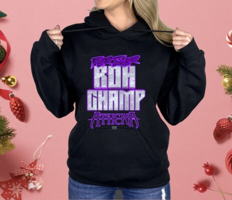 ATHENA - FOREVER ROH CHAMP Shirt