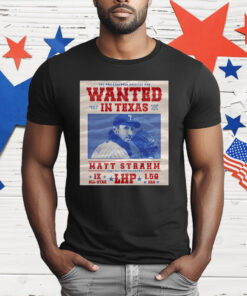 Phillies The Phillies Are Wanted In Texas Matt Strahm July 16 2024 T-Shirt