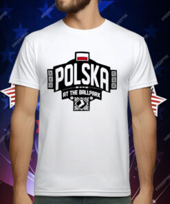 Polish at the ballpark 2024 T-Shirt