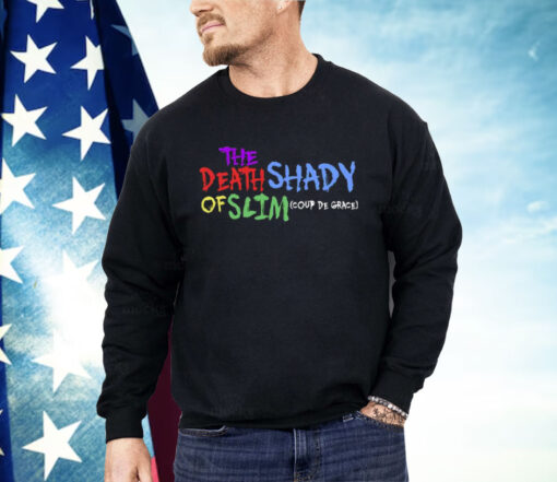 The Death Of Slim Shady Coup De Grace Shirt