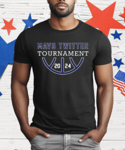 Mavs Twitter Tournament 2024 T-Shirt