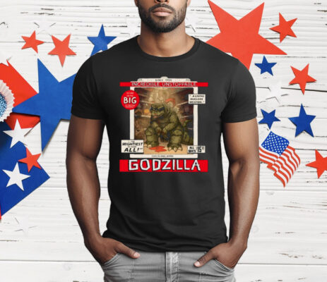 Incredible Unstoppable Godzilla T-Shirt