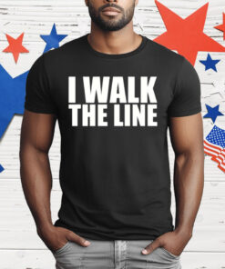 I Walk The Line T-Shirt