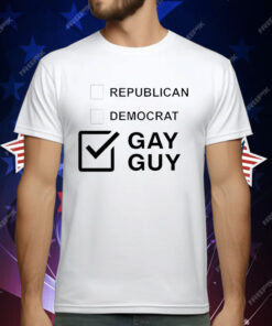 Republican democrat gay guy T-Shirt