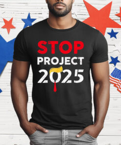 Trump Stop Project 2025 T-Shirt