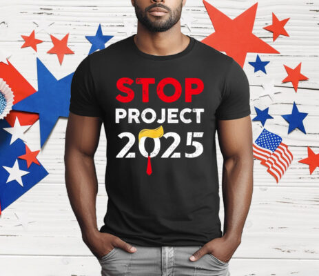 Trump Stop Project 2025 T-Shirt