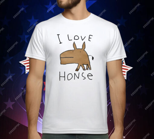 I Love Honse T-Shirt