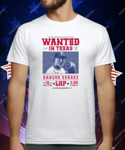 The Philadelphia Phillies Are Wanted In Texas Ranger Suarez All Star Game T-Shirt