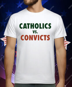 Catholics Vs Convicts T-Shirt