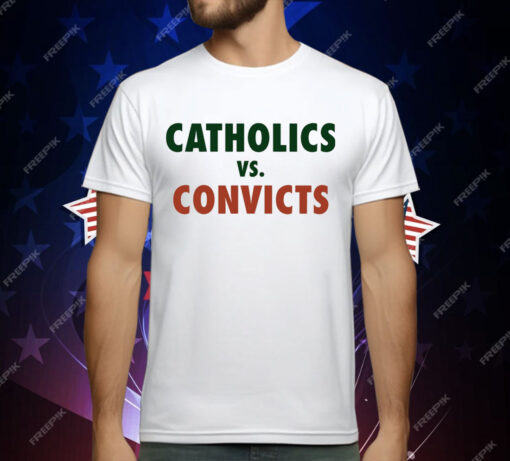 Catholics Vs Convicts T-Shirt