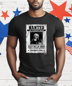 ELLY DE LA CRUZ WANTED FOR STEALING BASES T-Shirt