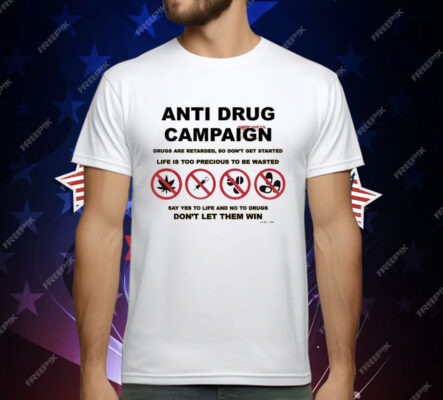 Scheme Anti Drug Campaign Don’t Let Them Win T-Shirt