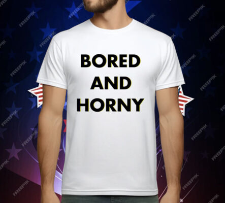 Jimmy Rowe bored and horny T-Shirt