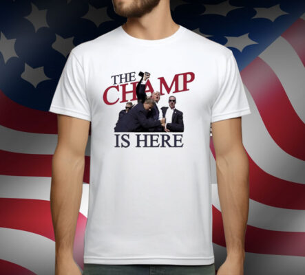 The Champ Is Here Trump Shot 2024 T-Shirt