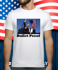 Trump Shooting Bullet Proof T-Shirt