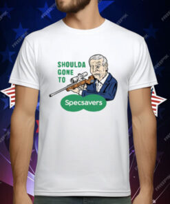 Shoulda Gone To Specsavers T-Shirt