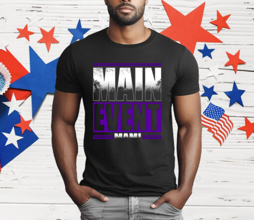 Main Event Mami T-Shirt