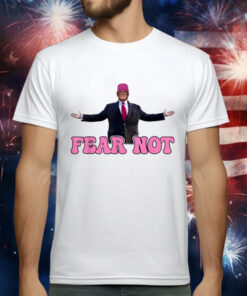 Donald Trump 2024 Fear Not, Groovy Trump Pink T-Shirt