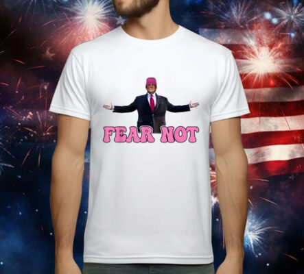 Donald Trump 2024 Fear Not, Groovy Trump Pink T-Shirt