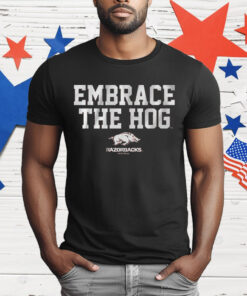 ARKANSAS FOOTBALL EMBRACE THE HOG T-Shirt