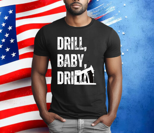 Drill Oil Trump Shirt, You Missed Trump Shirt, Oil Supporter Trump T-Shirt