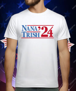 NANA & TRISH 2024 T-Shirt