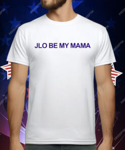 Jennifer Lopez wearing jlo be my mama T-Shirt