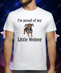 I’m Proud Of My Little Weiner Funny Wiener Dog T-Shirt