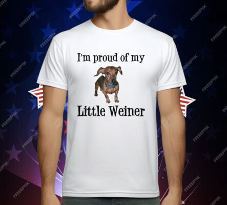 I’m Proud Of My Little Weiner Funny Wiener Dog T-Shirt