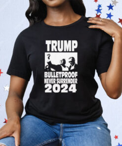 Trump Bulletproof Never Surrender 2024 Trump Assassination Tee Shirt