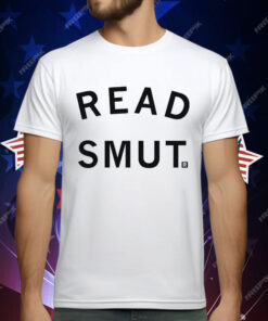 Read Smut T-Shirt