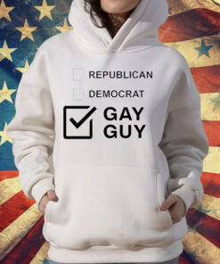 Republican democrat gay guy T-Shirt