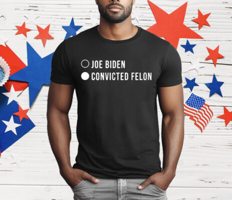 Joe Biden Covectid Felon T-Shirt