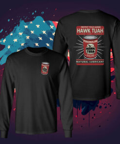 Protect Your Barrel Hawk Tuah Clean Lube Protect Natural Lubricant Longsleeve