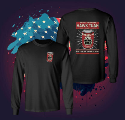 Protect Your Barrel Hawk Tuah Clean Lube Protect Natural Lubricant Longsleeve