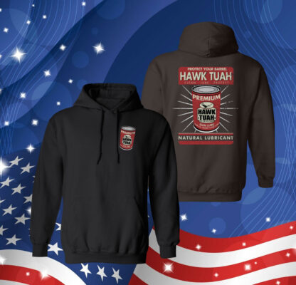 Protect Your Barrel Hawk Tuah Clean Lube Protect Natural Lubricant Hoodie Shirt