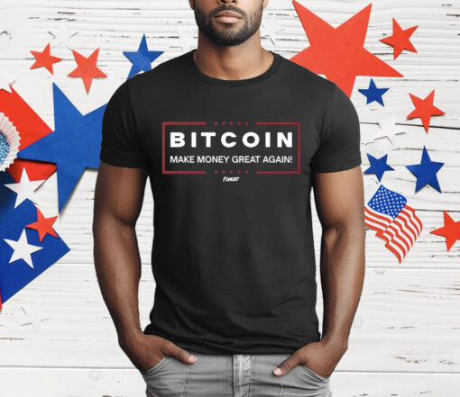 Bitcoin Make Money Great Again T-Shirt