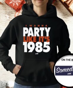 I Wanna Party Like It’s 1985 T-Shirt